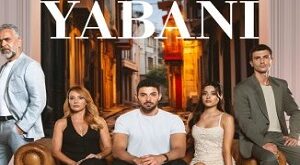 Yabani – Sălbaticul Episodul 45 Subtitrat in Romana